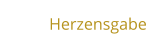 Herzensgabe