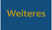 Weiteres